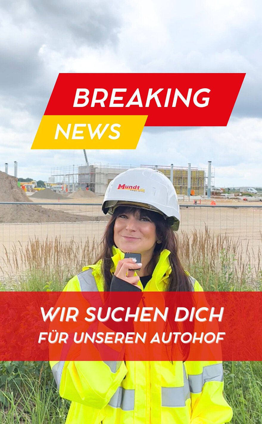 Frau mit Schutzkleidung steht vor einer Baustelle mit der Überschrift:"Breaking News Wir Suchen Dich Für Unseren Autohof"